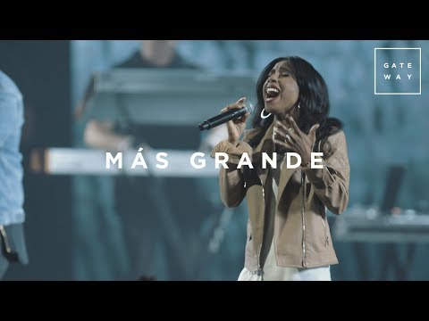 Más Grande (con Lilly Goodman) | En Vivo | Gateway Worship Español