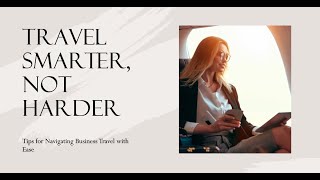 Jet-Setting for Success: Navigating Business Travel with Ease