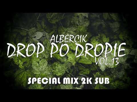 ☢️DROP PO DROPIE VOL.13 - SPECIAL MIX 2K SUB - ALBERCIK☢️