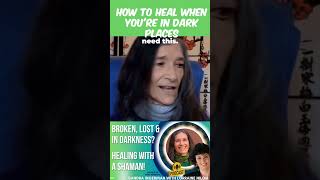 How To Heal When You're In A Dark Places!  #shaman #personalgrowth #selflove