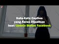 Kata Kata Caption Yang Keren Dijadikan Buat Update Status Facebook