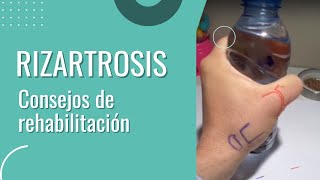 👍🏻 Rizartrosis del pulgar - Consejos de rehabilitación postquirúrgica