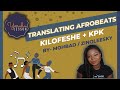 KPK - Mohbad & Rexxie / Kilofeshe - Zinoleesky  || Translating Afrobeats (2-in-1) #25