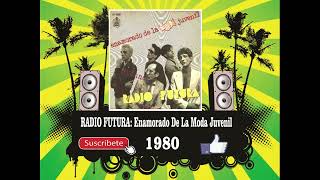 Radio Futura - Enamorado de La Moda Juvenil  (Radio Version)