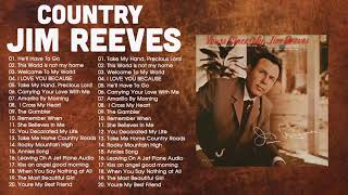 Jim Reeves Greatest Hits - Jim Reeves Best Songs Full Album By Country Music 2021