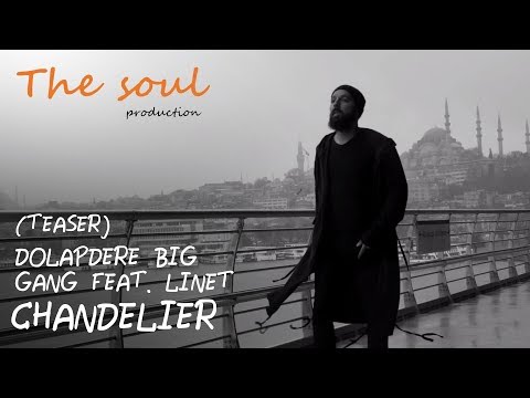 Dolapdere Big Gang feat. Linet - Chandelier (Teaser 1)