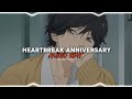 HEARTBREAK ANNIVERSARY // edit audio