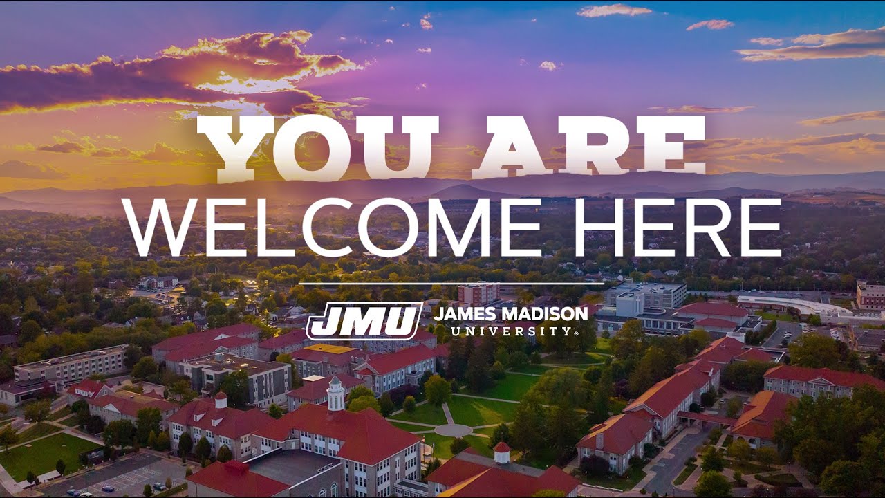 You Are Welcome At JMU