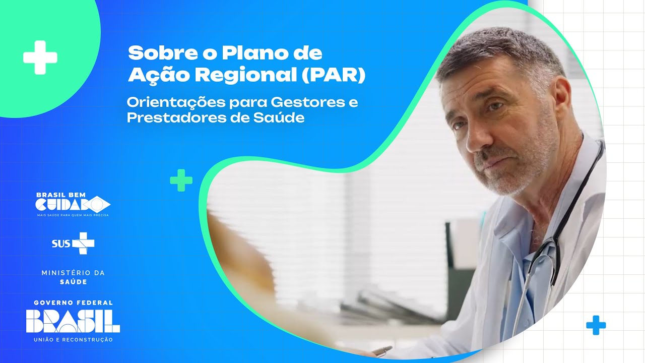 Plano de Ação Regional (PAR) – Orientações para Gestores | Programa Mais Acesso a Especialistas