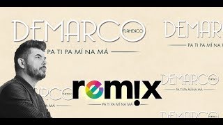 Demarco Flamenco, Pa Ti' Pa Mi Na Má Remix