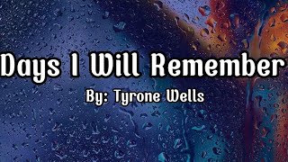 Tyrone Wells - Days I Will Remember Lyrics
