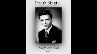 Frank Sinatra - My Silent Love