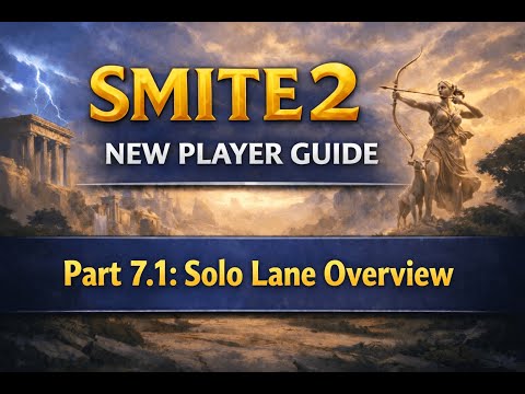 Smite 2 New Player Guide ----- Part 7.1: Solo Lane Overview