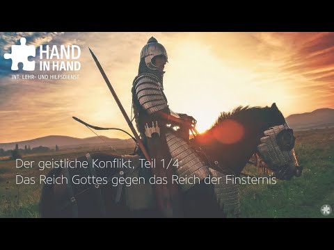 Der geistliche Konflikt (1/4) — Das Reich Gottes gegen das Reich der Finsternis