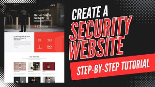 How To Create A Security Services Website 🔥 - (Step-by-Step Tutorial!)