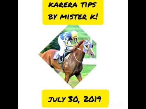 KARERA TIPS BY Mister K - JULY 30, 2019