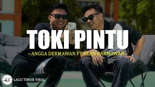 Download lagu Toki Pintu - Angga Dermawan Ft Alan Darmawan (Lirik) Lagu Timur Terbaru 2026 mp3