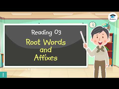 READING03L11: Root Word and Affixes
