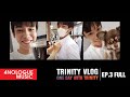 TRINITY VLOG : ONE DAY WITH TRINITY EP.3 l THIRD