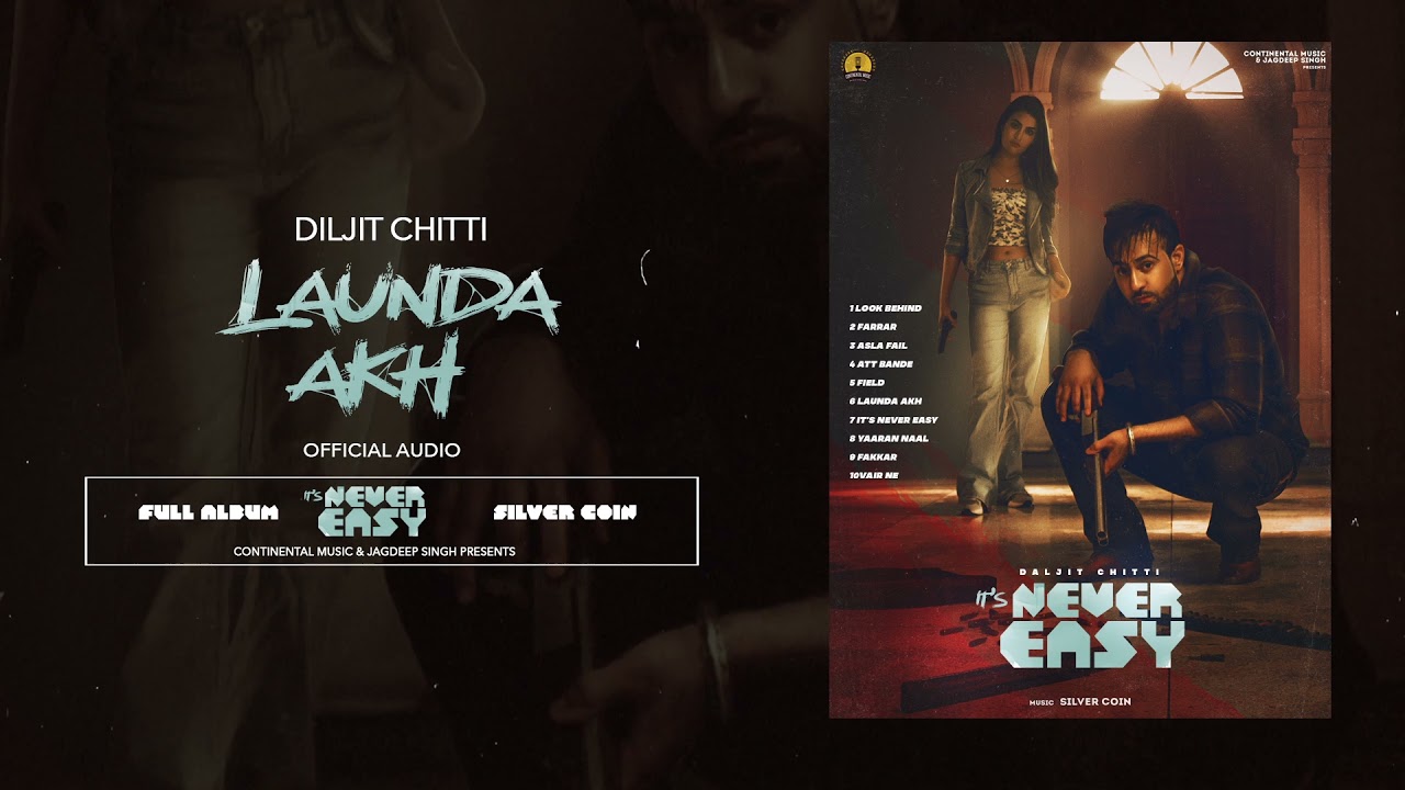 Launda Akh Lyrics | Its Never Easy | Daljit Chitti