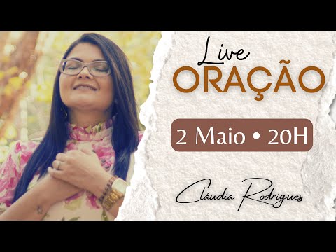 Live profética de ORAÇÃO • Segunda  02/05 • Cláudia Rodrigues