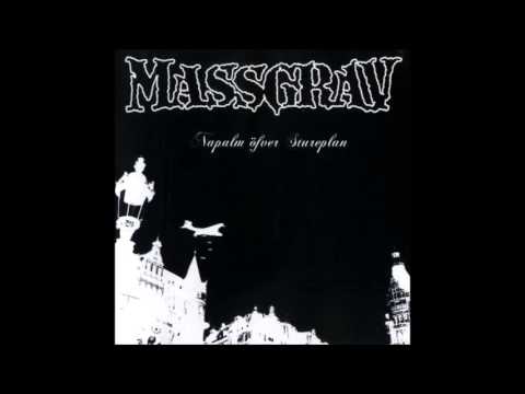 Massgrav - Napalm Över Stureplan (2005/2011) Full Album HQ (Crust/Grind)
