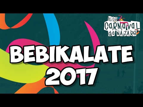 Bebikalate 2017 - Carnaval da Nazaré