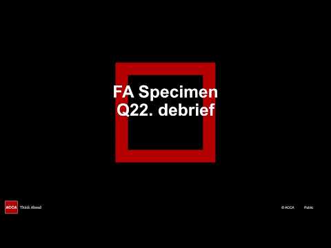 Financial Accounting Specimen Exam Debrief Q22