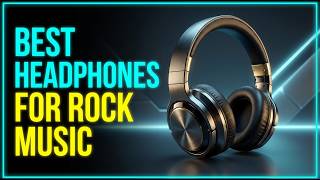 ✅Best Headphones For Rock And Metal - Best Headphones For Rock Music