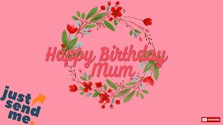 Happy Birthday Mum - Greetings Message