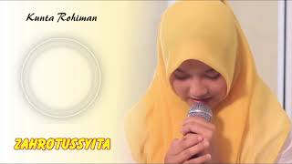 Download lagu ZAHROTUSSYITA || KUNTA ROHIMAN mp3 Download lagu ZAHROTUSSYITA || KUNTA ROHIMAN mp3