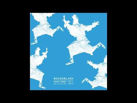 Macroblank - Plastic Fables (2021 Year End Mix)
