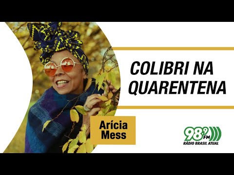 🔴  Colibri na Quarentena - 26.05.2022 - Arícia Mess