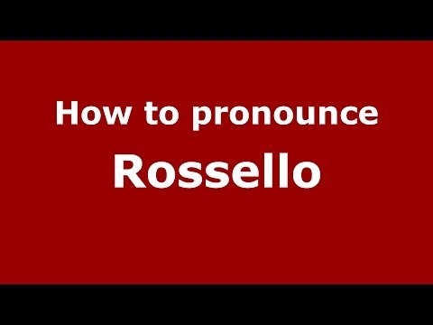 How to pronounce Rossello