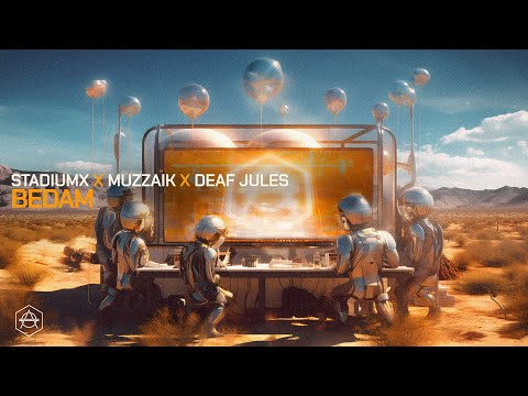 Stadiumx, Muzzaik, Deaf Jules - Bedam (Official Audio)