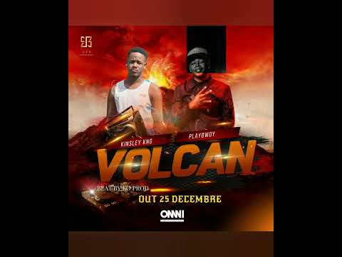 Kinsley KNG ft Playbwoy -Volcan (Beat by Ko prop)