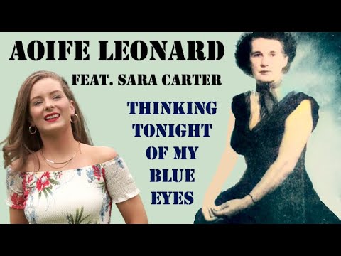 Aoife Leonard Feat. Sara Carter - Thinking Tonight Of My Blue Eyes