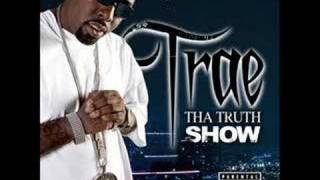 Trae - Trae Tha Truth Show