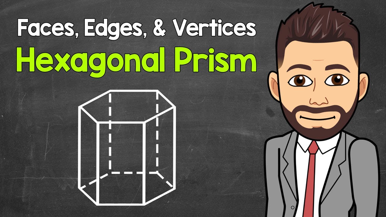 How Many Faces, Edges, and Vertices Does a Hexagonal Prism Have? | Geometry | Math with Mr. J