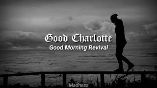 Good Charlotte - Good Morning Revival (Sub. Español)