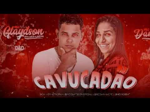 MC Glaydson Feat. MC Danny - CAVUCADÃO