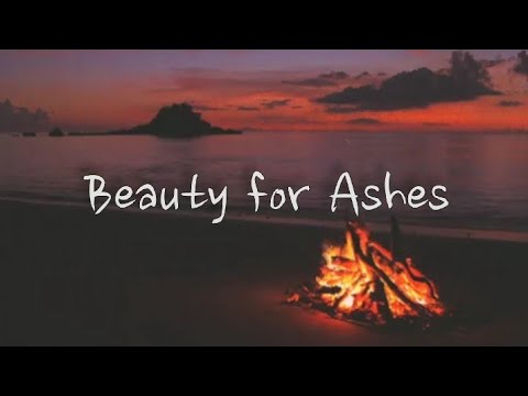 Beauty For Ashes -Victory Worship (Lyrics)