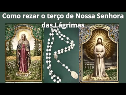Como rezar o terço das lágrimas de Nossa Senhora
