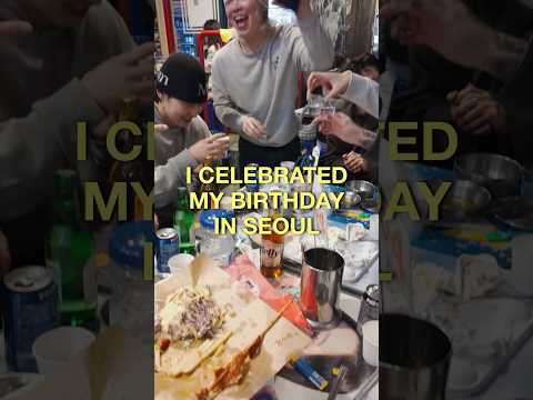 I spent my birthday in seoul, korea! this is what we drank and ate