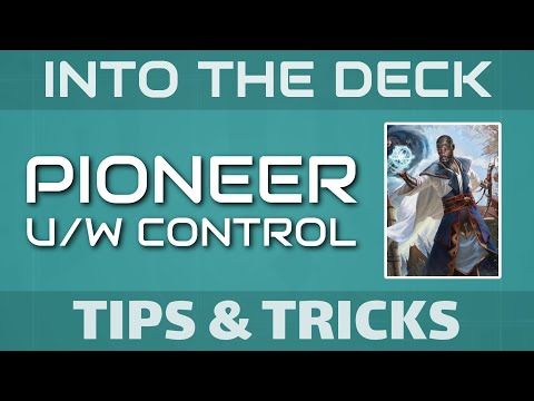 MTG Pioneer U/W Control - Tips and Tricks for beginners - INTO THE DECK EP02