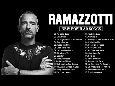 Eros Ramazzotti concerto 2023 - 15 Migliori Canzoni Di Ramazzotti - Il Meglio Di Eros Ramazzotti