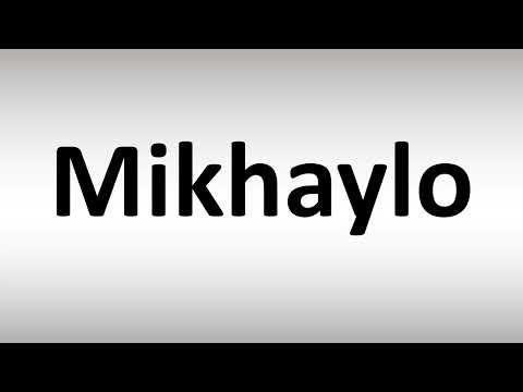 How to Pronounce Mikhaylo