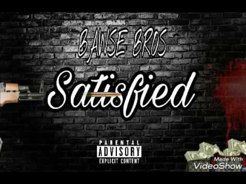 Bawse bros - Satisfied