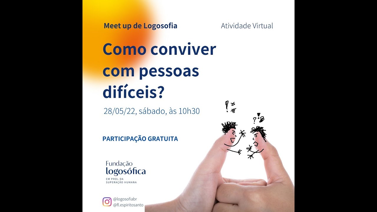 Meet Up - Como conviver com pessoas difíceis?