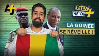 GUINÉE : LE RÉVEIL AFRICAIN ? | RIEN NE VA +